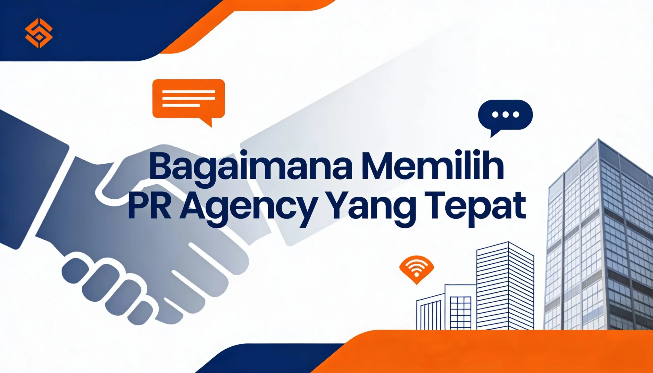 Bagaimana Memilih PR Agency Yang Tepat