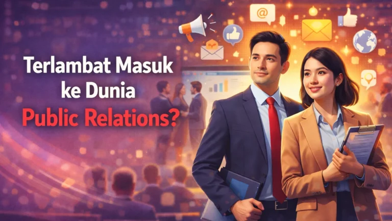 adakah-kata-terlambat-masuk-ke-dunia-public-relations-di-indonesia