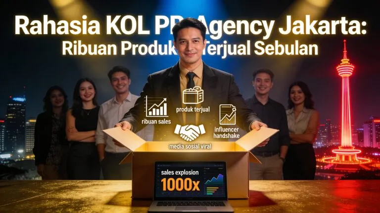 rahasia-kol-pr-agency-jakarta-menjual-ribuan-produk-dalam-sebulan